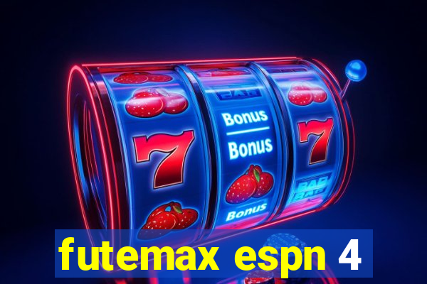 futemax espn 4